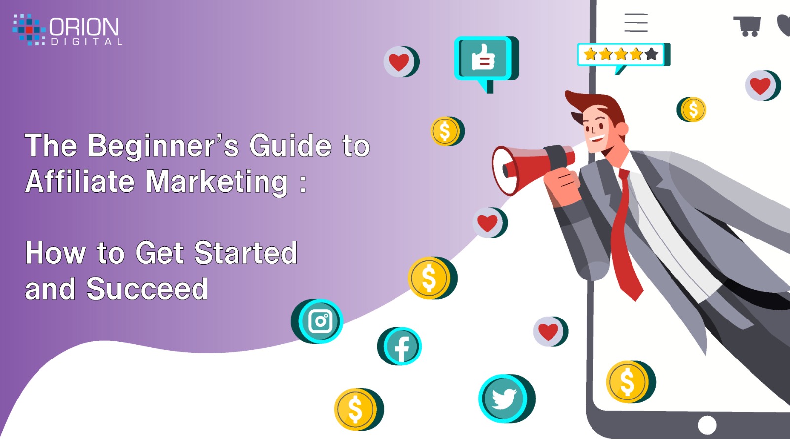 The Beginner's Guide to Affiliate Marketing: How to Get Started and Succeed