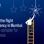 Choosing the Right Digital Agency in Mumbai: Factors to Consider for Your Business