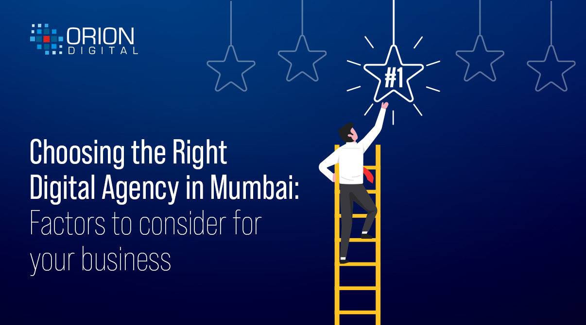 Choosing the Right Digital Agency in Mumbai: Factors to Consider for Your Business