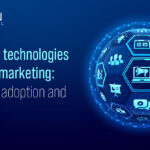 Emerging Technologies in Digital Marketing