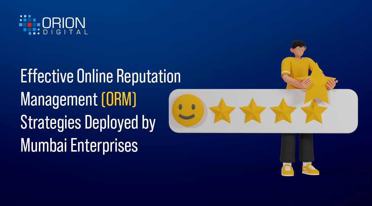 Effective Online Reputation Management (ORM) Strategies Deployed by Mumbai Enterprises