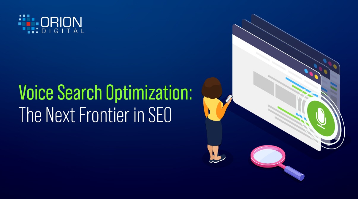 Voice Search Optimization: The Next Frontier in SEO