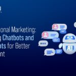 Conversational Marketing: Leveraging Chatbots and AI Assistants for Better Engagement