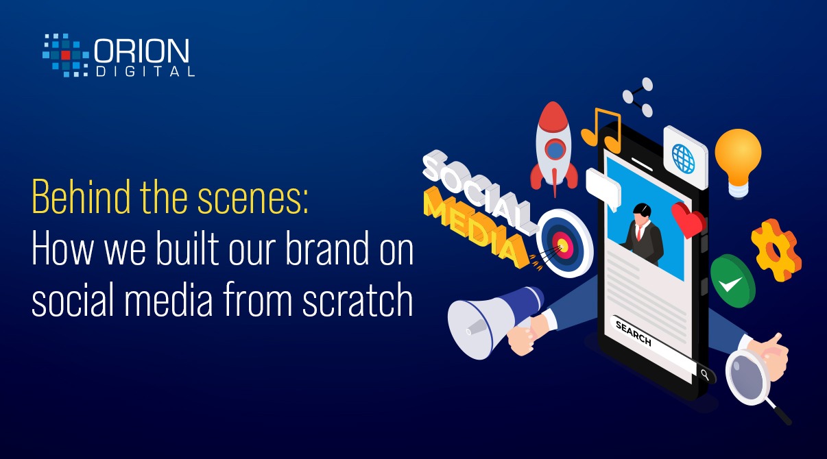 Behind the Scenes: How We Built Our Brand on Social Media From Scratch