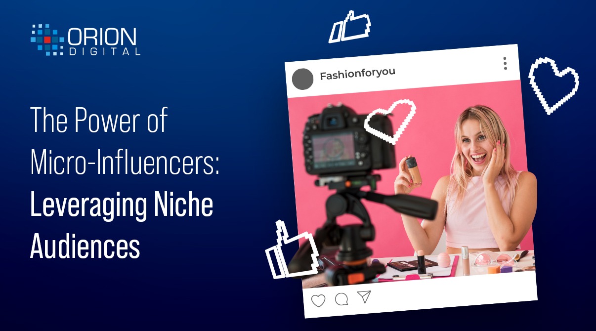 The Power of Micro-Influencers: Leveraging Niche Audiences