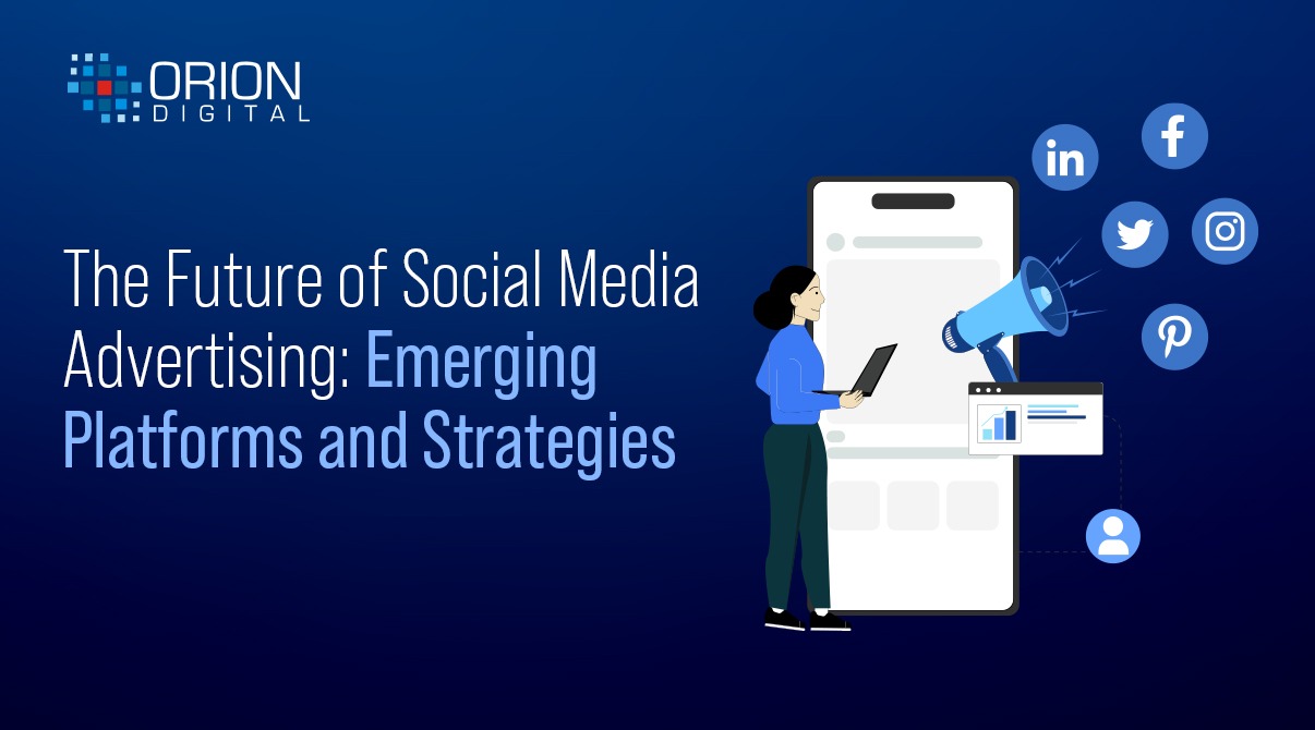 The Future of Social Media Advertising: Emerging Platforms and Strategies